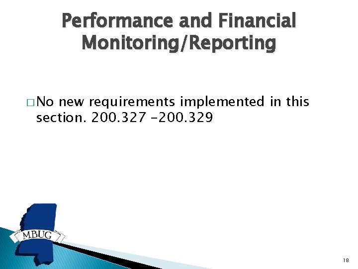 Performance and Financial Monitoring/Reporting � No new requirements implemented in this section. 200. 327