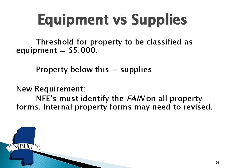 Equipment vs Supplies Threshold for property to be classified as equipment = $5, 000.