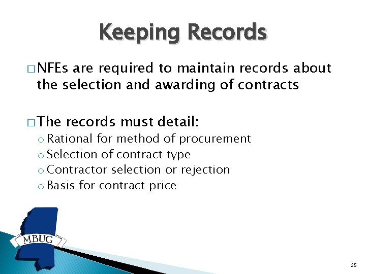 Keeping Records � NFEs are required to maintain records about the selection and awarding