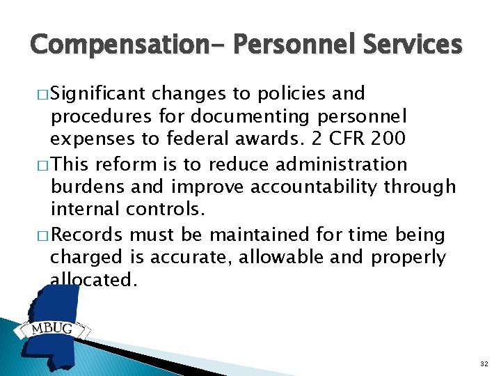 Compensation- Personnel Services � Significant changes to policies and procedures for documenting personnel expenses