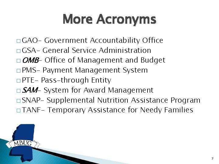 More Acronyms � GAO- Government Accountability Office � GSA- General Service Administration � OMB-