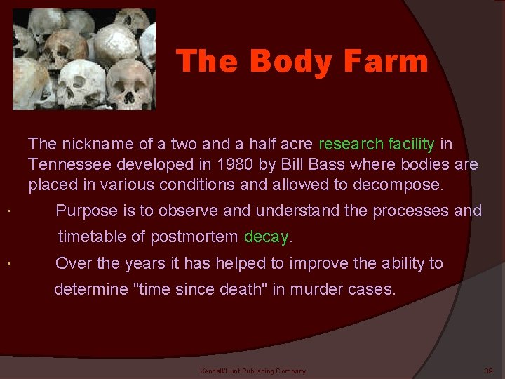 The Body Farm The nickname of a two and a half acre research facility