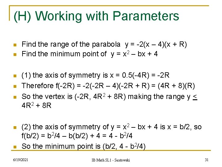 (H) Working with Parameters n n n n Find the range of the parabola