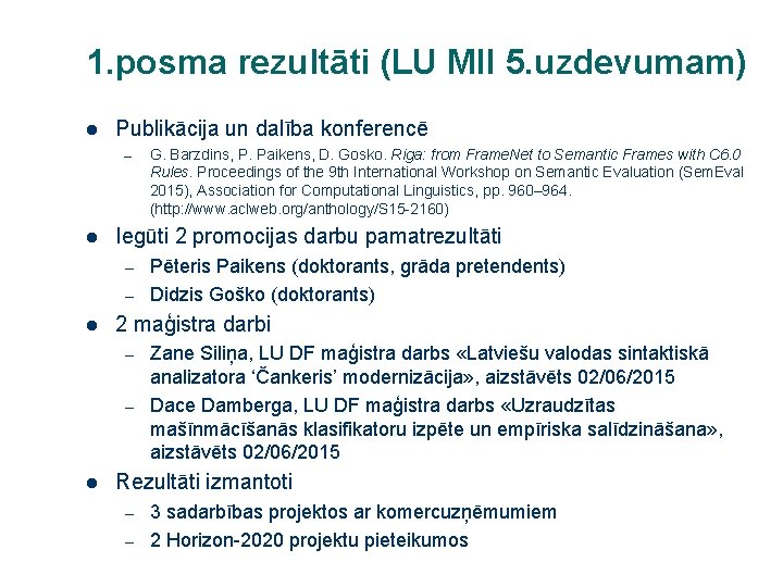 1. posma rezultāti (LU MII 5. uzdevumam) l Publikācija un dalība konferencē – l