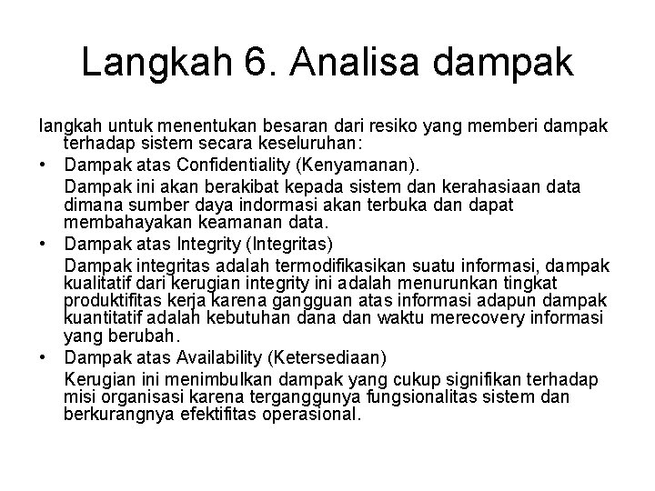 Langkah 6. Analisa dampak langkah untuk menentukan besaran dari resiko yang memberi dampak terhadap