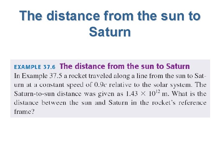 The distance from the sun to Saturn 