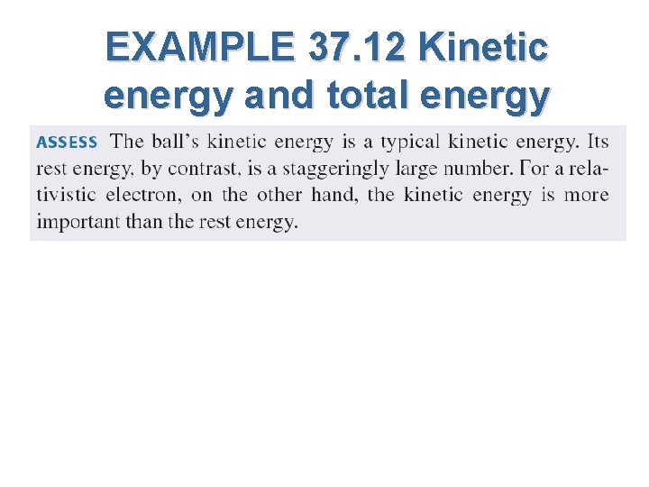 EXAMPLE 37. 12 Kinetic energy and total energy 