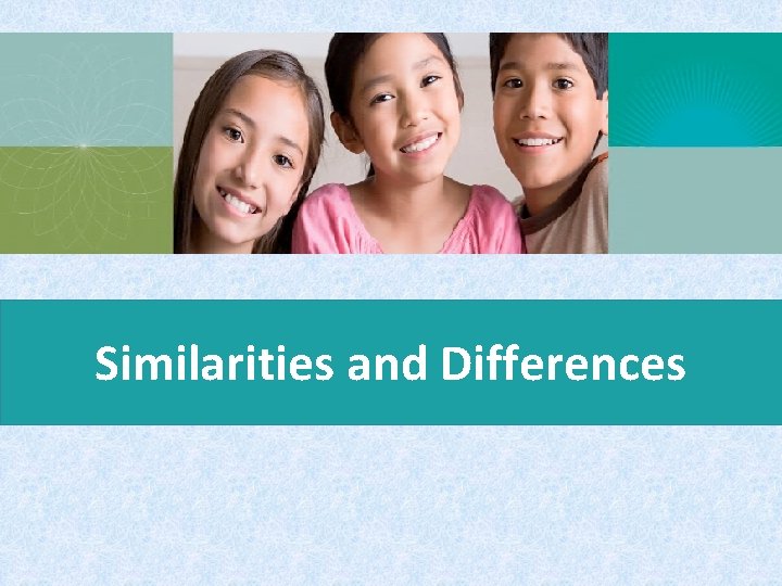 Similarities and Differences 