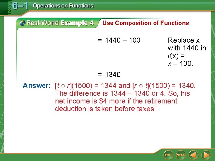 Use Composition of Functions = 1440 – 100 Replace x with 1440 in r(x) Use Composition of Functions = 1440 – 100 Replace x with 1440 in r(x)