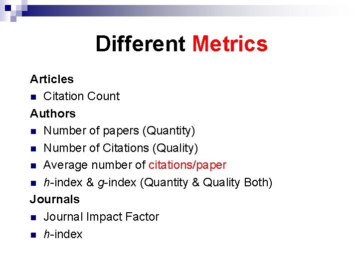 Different Metrics Articles n Citation Count Authors n Number of papers (Quantity) n Number