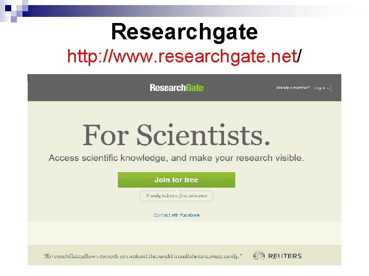 Researchgate http: //www. researchgate. net/ 
