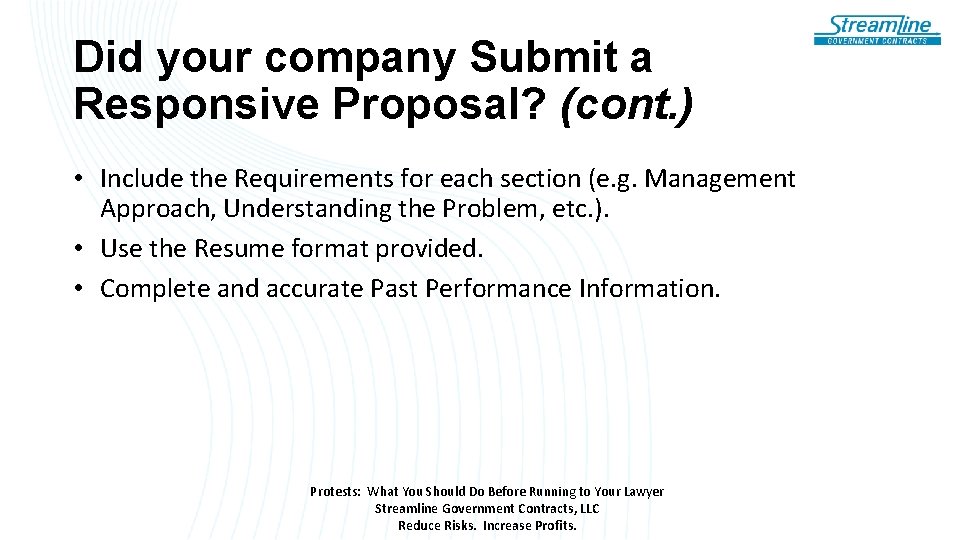 Did your company Submit a Responsive Proposal? (cont. ) • Include the Requirements for