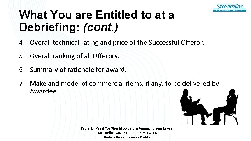 What You are Entitled to at a Debriefing: (cont. ) 4. Overall technical rating