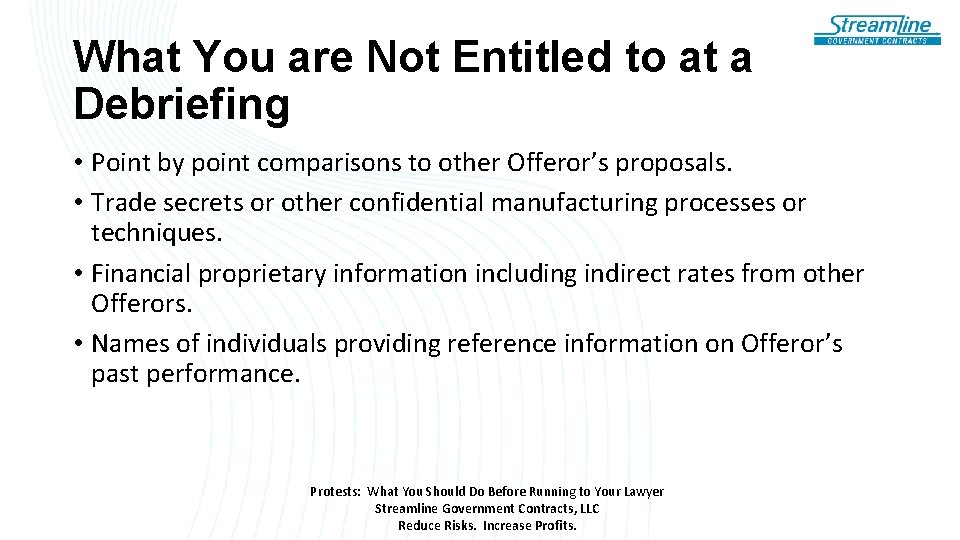What You are Not Entitled to at a Debriefing • Point by point comparisons