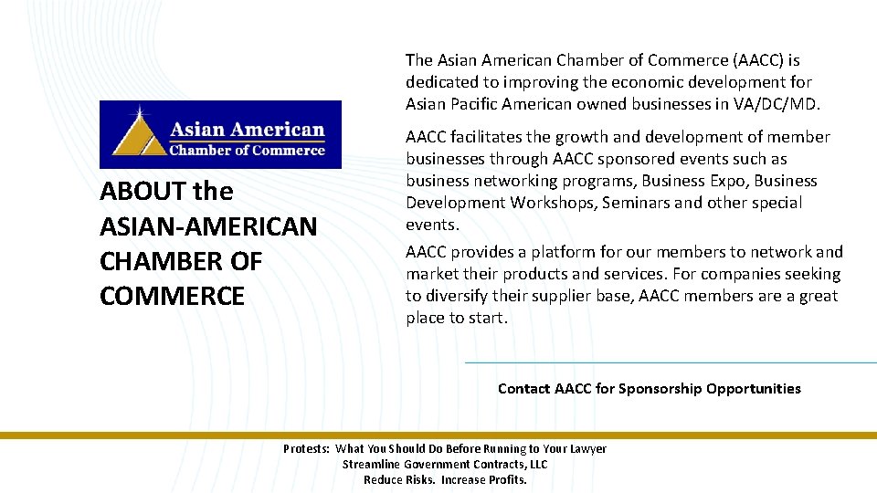 The Asian American Chamber of Commerce (AACC) is dedicated to improving the economic development