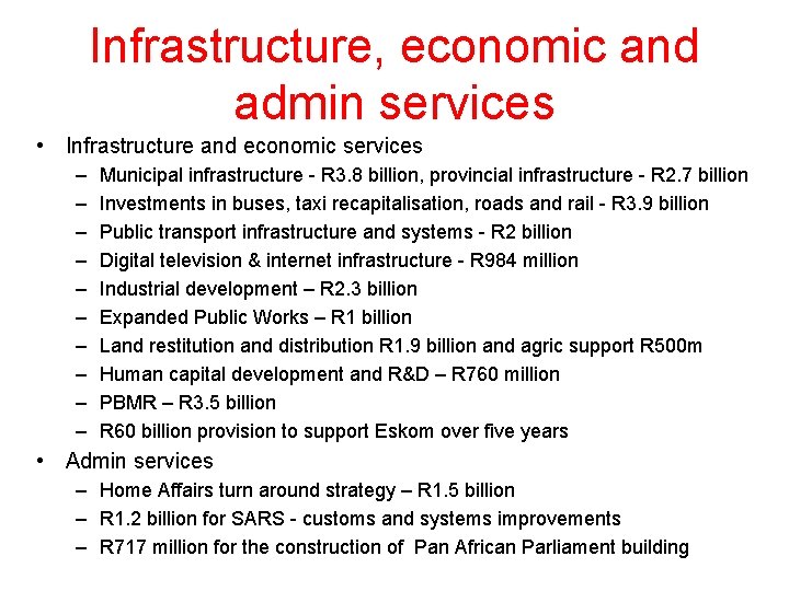 Infrastructure, economic and admin services • Infrastructure and economic services – – – –