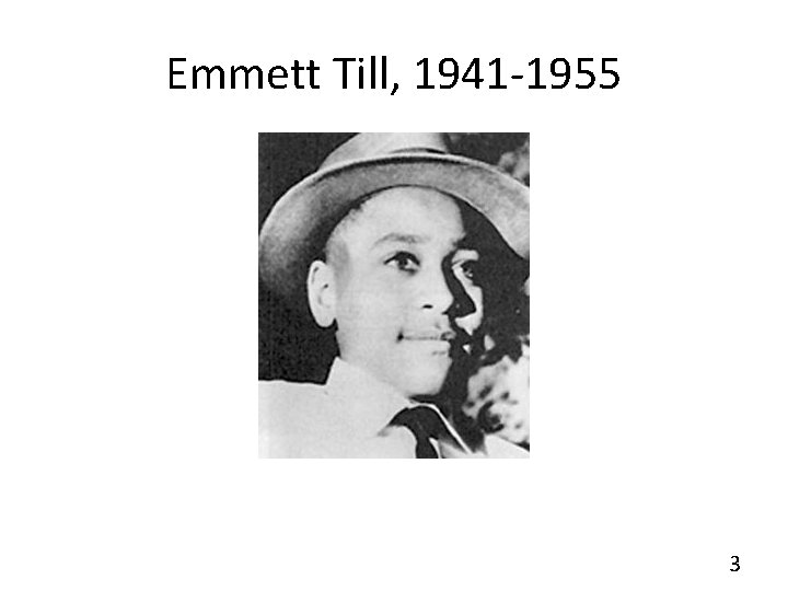 Emmett Till, 1941 -1955 3 