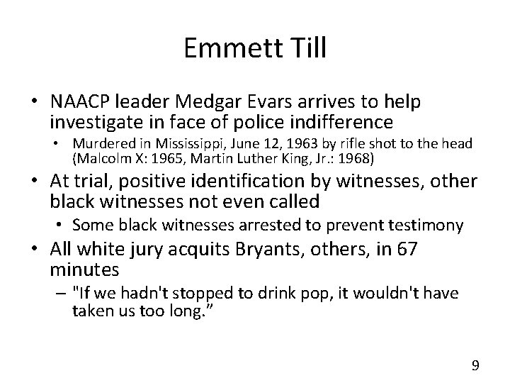 Emmett Till • NAACP leader Medgar Evars arrives to help investigate in face of