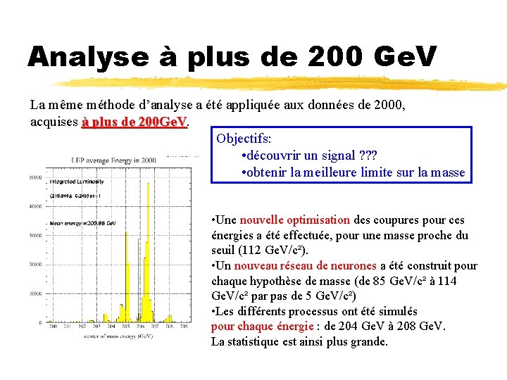 Analyse à plus de 200 Ge. V La même méthode d’analyse a été appliquée