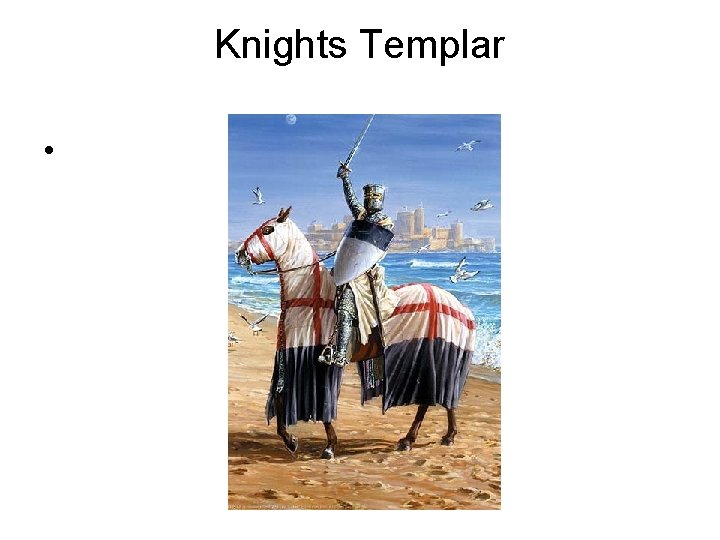 Knights Templar • 