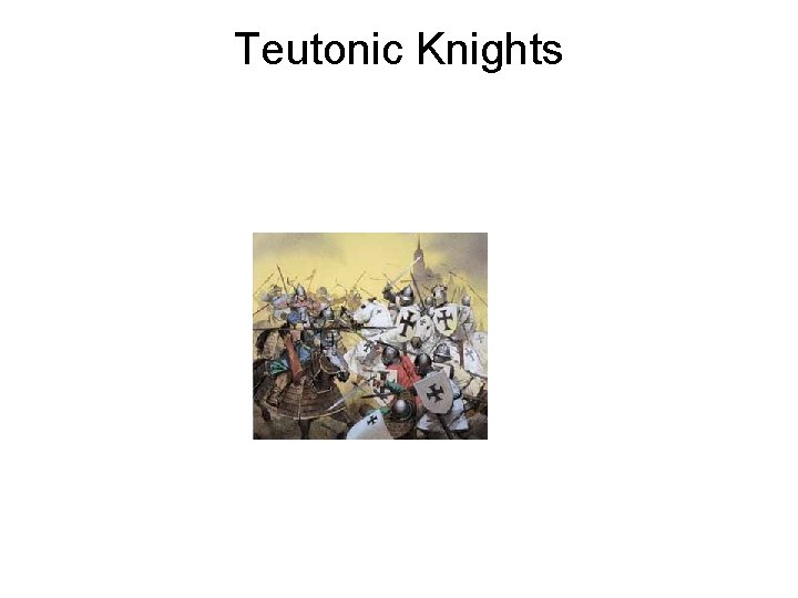 Teutonic Knights 