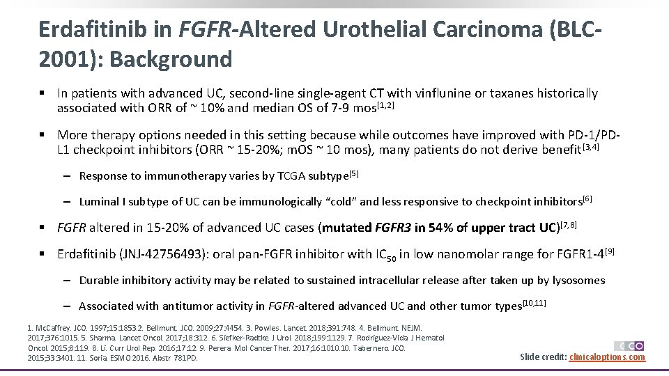 Erdafitinib in FGFR-Altered Urothelial Carcinoma (BLC 2001): Background § In patients with advanced UC,