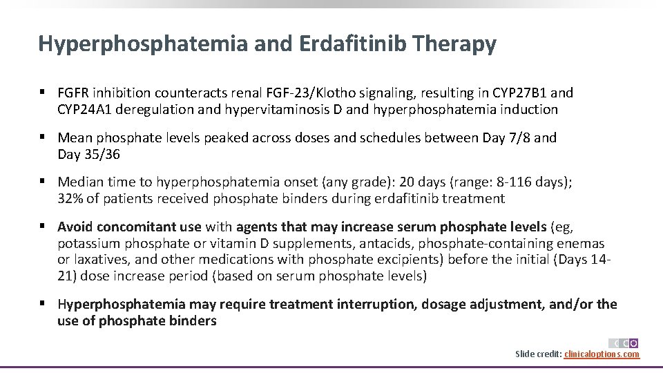 Hyperphosphatemia and Erdafitinib Therapy § FGFR inhibition counteracts renal FGF-23/Klotho signaling, resulting in CYP