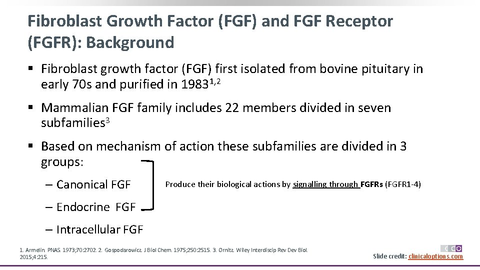 Fibroblast Growth Factor (FGF) and FGF Receptor (FGFR): Background § Fibroblast growth factor (FGF)