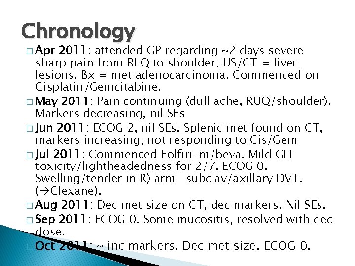 Chronology � Apr 2011: attended GP regarding ~2 days severe sharp pain from RLQ