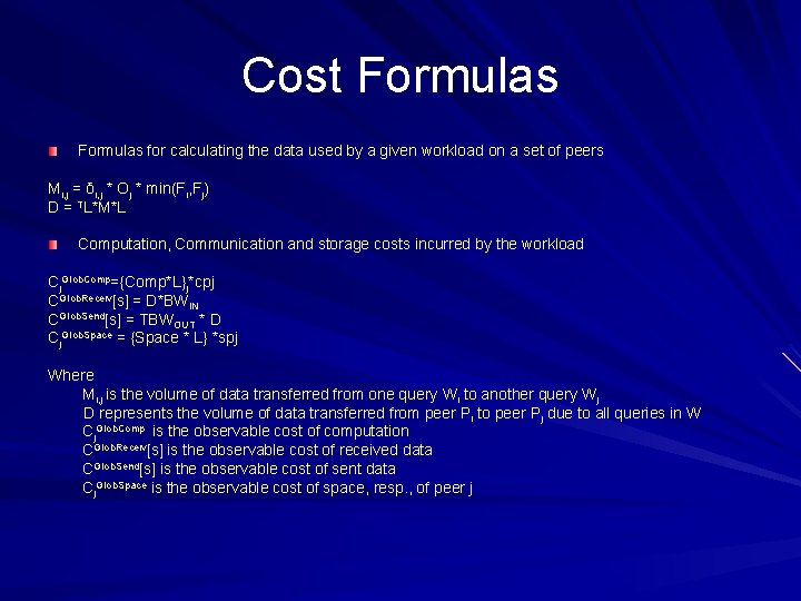 Cost Formulas for calculating the data used by a given workload on a set