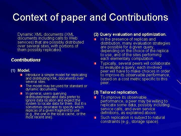 Context of paper and Contributions Dynamic XML documents (XML documents including calls to Web