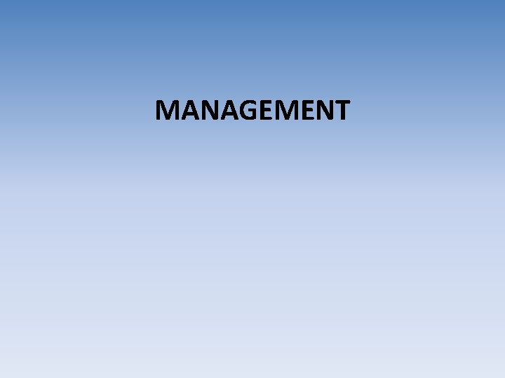 MANAGEMENT MANAGEMENT