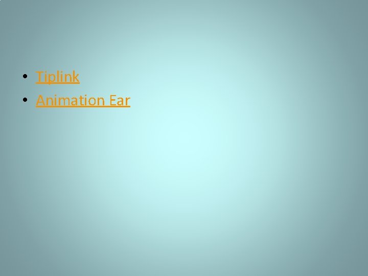  • Tiplink • Animation Ear 