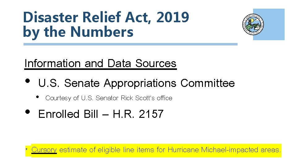 Disaster Relief Act, 2019 by the Numbers Information and Data Sources • U. S.