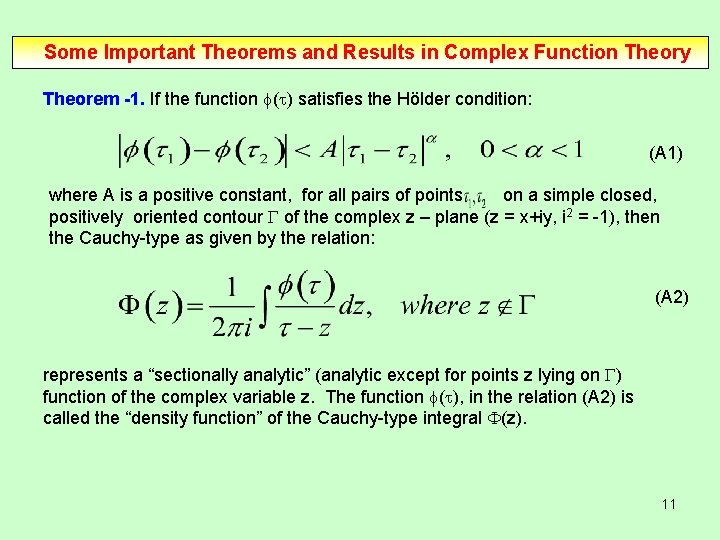 Some Important Theorems and Results in Complex Function Theory Theorem -1. If the function