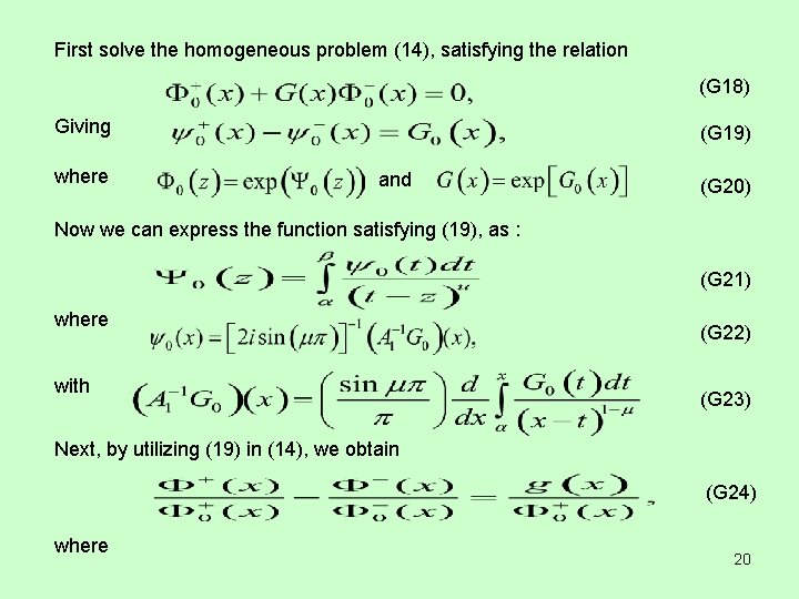 First solve the homogeneous problem (14), satisfying the relation (G 18) Giving where (G