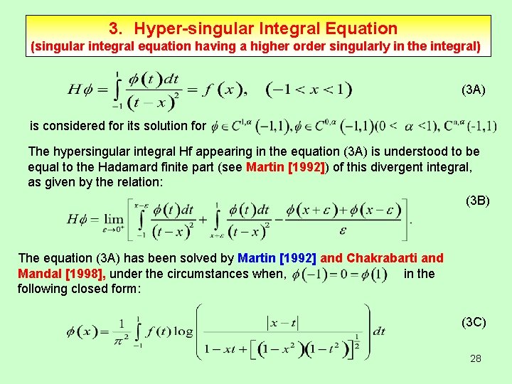 3. Hyper-singular Integral Equation (singular integral equation having a higher order singularly in the