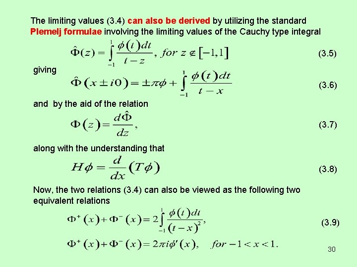 The limiting values (3. 4) can also be derived by utilizing the standard Plemelj