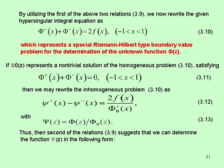 By utilizing the first of the above two relations (3. 9), we now rewrite