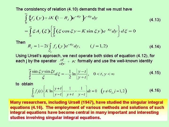 The consistency of relation (4. 10) demands that we must have (4. 13) Then