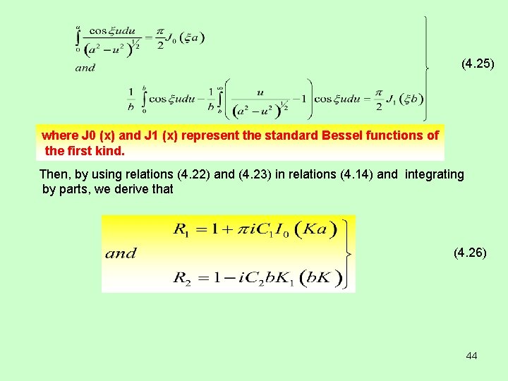 (4. 25) where J 0 (x) and J 1 (x) represent the standard Bessel
