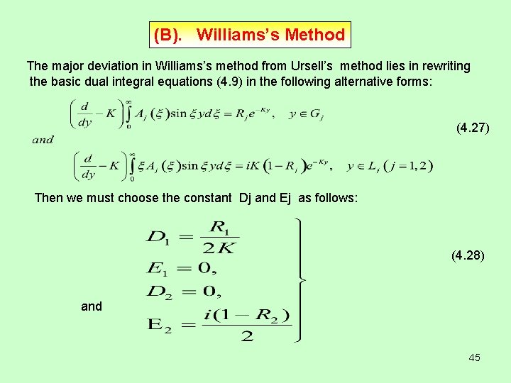 (B). Williams’s Method The major deviation in Williams’s method from Ursell’s method lies in