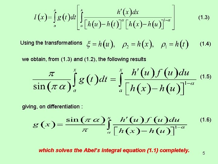 (1. 3) Using the transformations (1. 4) we obtain, from (1. 3) and (1.