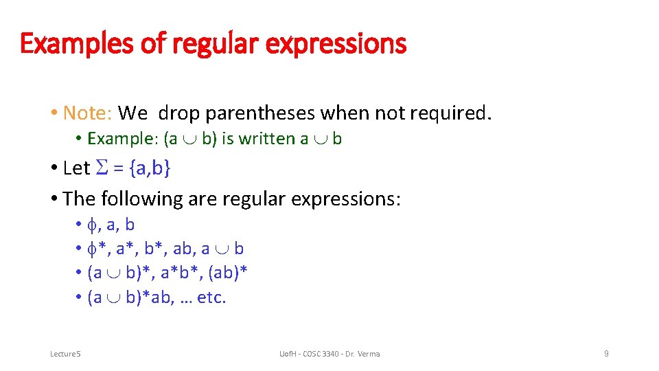 Examples of regular expressions • Note: We drop parentheses when not required. • Example: