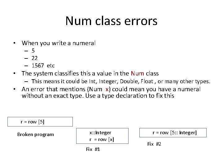 Num class errors • When you write a numeral – 5 – 22 –