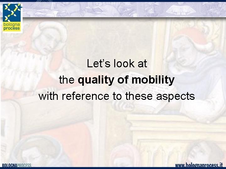 Let’s look at the quality of mobility with reference to these aspects 