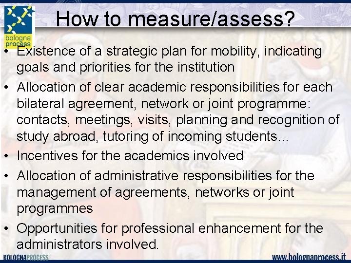How to measure/assess? • Existence of a strategic plan for mobility, indicating goals and