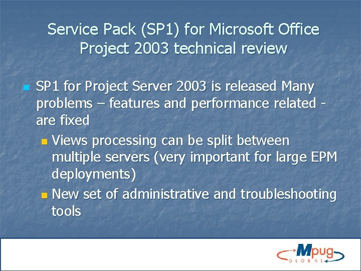 Service Pack (SP 1) for Microsoft Office Project 2003 technical review n SP 1