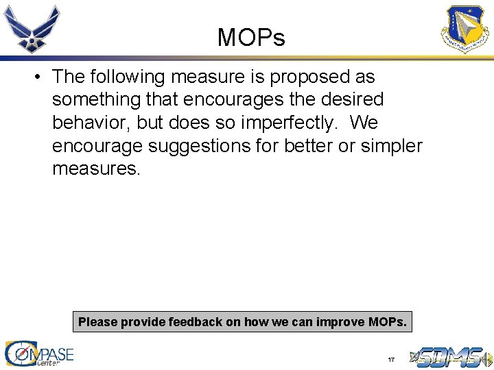 MOPs • The following measure is proposed as something that encourages the desired behavior, MOPs • The following measure is proposed as something that encourages the desired behavior,