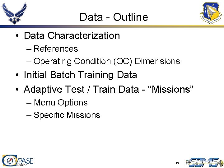 Data - Outline • Data Characterization – References – Operating Condition (OC) Dimensions • Data - Outline • Data Characterization – References – Operating Condition (OC) Dimensions •